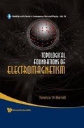 Cover: Topological Foundations Of Electromagnetism - World Scientific Publishing Co Pte Ltd