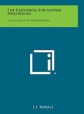 Cover: The Glossaries, for Anyone Who Writes - Literary Licensing, LLC