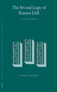 Enlarge image Cover: The Art and Logic of Ramon Llull - Brill