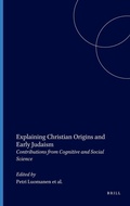 Cover: Explaining Christian Origins and Early Judaism - Brill
