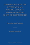 Cover: Jurisprudence of the International Criminal Courts and the European Court of Human Rights - Martinus Nijhoff