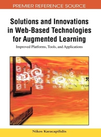 Enlarge image Cover: Solutions and Innovations in Web-based Technologies for Augmented Learning - Information Science Reference