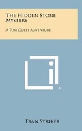 Cover: The Hidden Stone Mystery - Literary Licensing, LLC