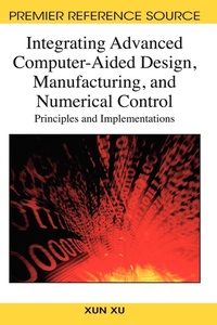 Abbildung von: Integrating Advanced Computer-aided Design, Manufacturing, and Numerical Control - Information Science Reference