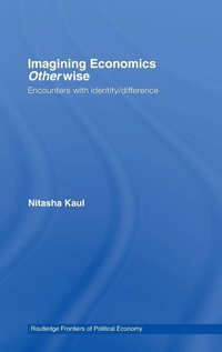 Enlarge image Cover: Imagining Economics Otherwise - Routledge
