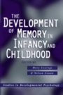 Cover: The Development of Memory in Infancy and Childhood - Psychology Press