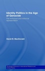 Cover: Identity Politics in the Age of Genocide - Routledge