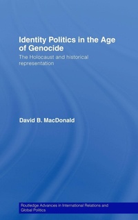 Enlarge image Cover: Identity Politics in the Age of Genocide - Routledge