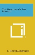 Cover: The Hunting of the Buffalo - Literary Licensing, LLC
