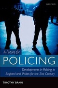 Bild: A Future for Policing in England and Wales - Oxford University Press