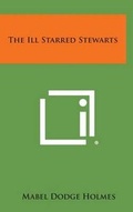 Cover: The Ill Starred Stewarts - Literary Licensing, LLC