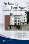 Cover: New Aspects Of Plasma Physics - Proceedings Of The 2007 Ictp Summer College On Plasma Physics - World Scientific Publishing Co Pte Ltd