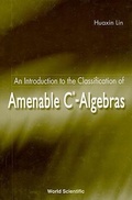 Cover: Introduction To The Classification Of Amenable C*-algebras, An - World Scientific Publishing Co Pte Ltd
