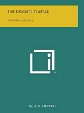 Cover: The Knights Templar - Literary Licensing, LLC