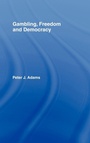Cover: Gambling, Freedom and Democracy - Routledge
