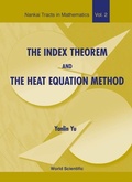 Bild: Index Theorem And The Heat Equation Method, The - World Scientific Publishing Co Pte Ltd