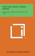 Cover: The Last Man Comes Home - Literary Licensing, LLC