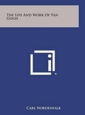 Cover: The Life and Work of Van Gogh - Literary Licensing, LLC