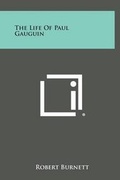Cover: The Life of Paul Gauguin - Literary Licensing, LLC