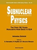 Cover: Subnuclear Physics,the First 50 Years: Highlights From Erice To Eln - World Scientific Publishing Co Pte Ltd