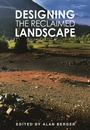 Cover: Designing the Reclaimed Landscape - Routledge