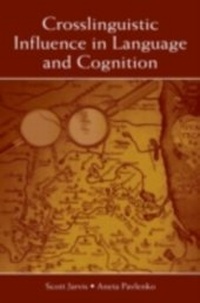 Enlarge image Cover: Crosslinguistic Influence in Language and Cognition - Routledge