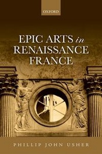 Enlarge image Cover: Epic Arts in Renaissance France - Oxford University Press