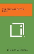 Cover: The Message of the Bible - Literary Licensing, LLC