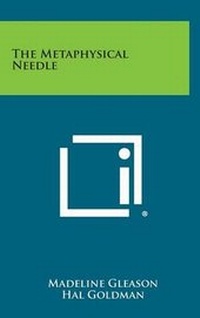 Enlarge image Cover: The Metaphysical Needle - Literary Licensing, LLC