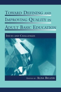 Enlarge image Cover: Toward Defining and Improving Quality in Adult Basic Education - Routledge