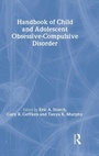 Cover: Handbook of Child and Adolescent Obsessive-Compulsive Disorder - Routledge