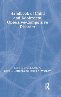 Enlarge image Cover: Handbook of Child and Adolescent Obsessive-Compulsive Disorder - Routledge