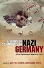 Cover: Visions of Community in Nazi Germany - Oxford University Press