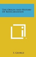 Cover: The Origin and History of Reincarnation - Literary Licensing, LLC