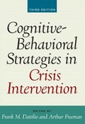 Cover: Cognitive-Behavioral Strategies in Crisis Intervention, Third Edition - Guilford Publications