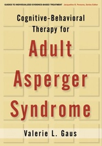 Enlarge image Cover: Cognitive-Behavioral Therapy for Adults with Autism Spectrum Disorder, First Edition - Guilford Publications