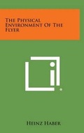 Cover: The Physical Environment of the Flyer - Literary Licensing, LLC