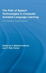 Cover: The Path of Speech Technologies in Computer Assisted Language Learning - Routledge