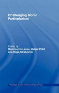 Cover: Challenging Moral Particularism - Routledge