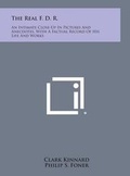 Cover: The Real F. D. R. - Literary Licensing, LLC