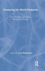 Cover: Dreaming the Myth Onwards - Routledge
