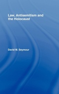 Cover: Law, Antisemitism and the Holocaust - Routledge Cavendish