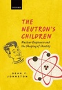 Cover: The Neutron's Children - Oxford University Press