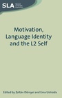Cover: Motivation, Language Identity and the L2 Self - Multilingual Matters