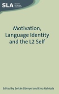 Cover: Motivation, Language Identity and the L2 Self - Multilingual Matters