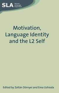 Abbildung von: Motivation, Language Identity and the L2 Self - Multilingual Matters
