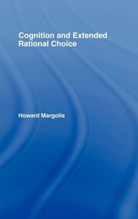 Enlarge image Cover: Cognition and Extended Rational Choice - Routledge