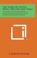 Cover: The Story of Lottie Deno, Her Life and Times - Literary Licensing, LLC