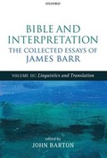 Cover: Bible and Interpretation: The Collected Essays of James Barr - Oxford University Press