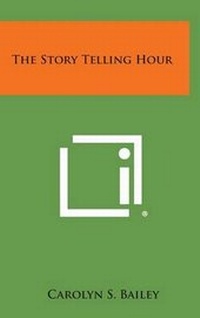 Enlarge image Cover: The Story Telling Hour - Literary Licensing, LLC